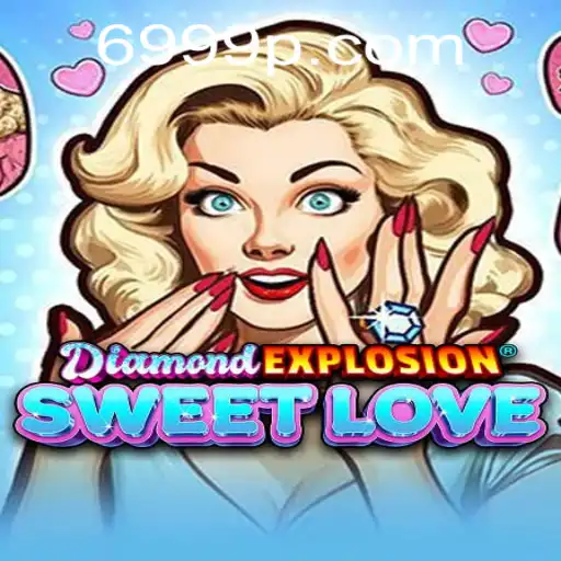 Explorando DiamondExplosionSweetLove: Um Mergulho no Mundo de Aventura e Romance com 69P.COM